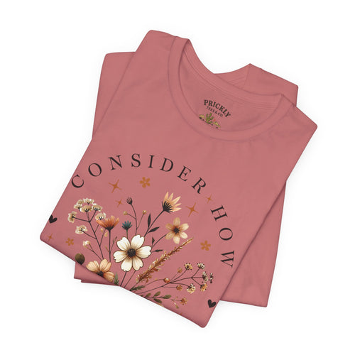 Floral Wildflowers Tee — "Consider How the Wildflowers Grow" Luke 12:27 Christian Graphic T-Shirt